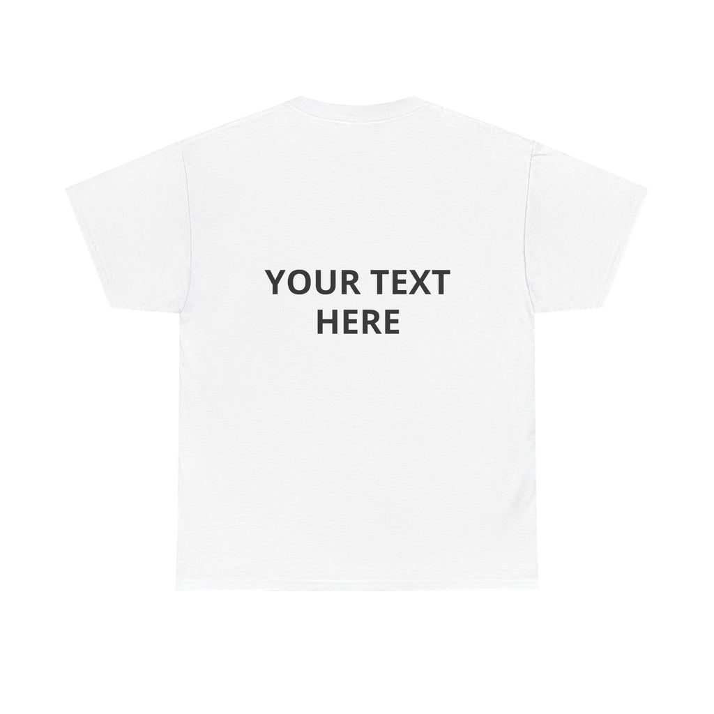 Custom Text T‑Shirt — Personalized White Tee (Front & Back Text)