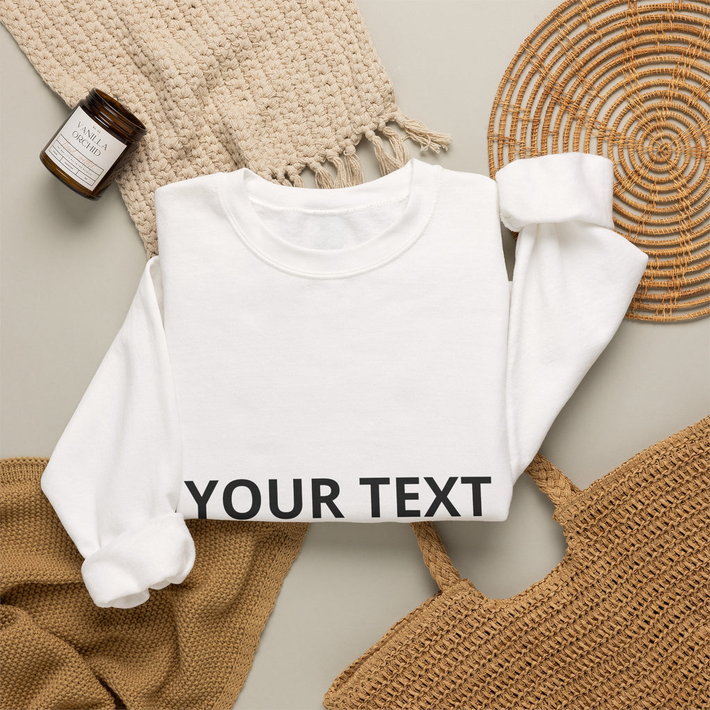Custom Text Crewneck Sweatshirt — Personalized Minimalist Pullover