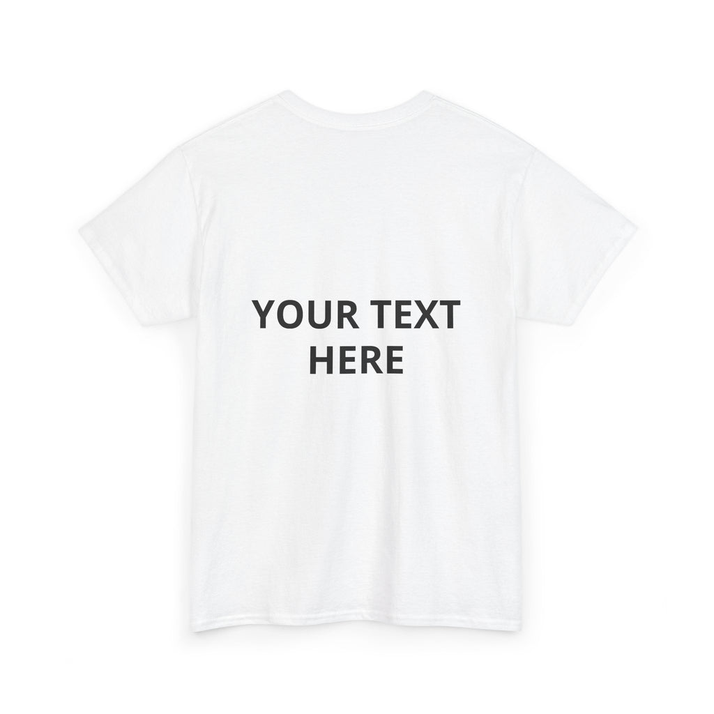 Custom Text T‑Shirt — Personalized White Tee (Front & Back Text)
